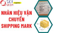 Tìm hiểu Shipping mark cùng Sky Queen 2018