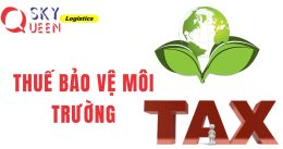 Thuế bảo vệ môi trường cùng Sky Queen 2018