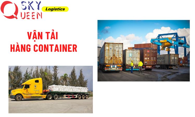 Dịch vụ vận tải đường bộ bằng xe container-Sky Queen Logistics