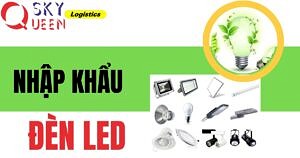 THỦ TỤC NHẬP KHẨU ĐÈN LED