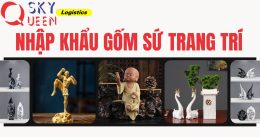 THỦ TỤC NHẬP KHẨU GỐM SỨ TRANG TRÍ