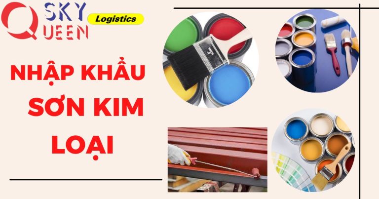 Nhập khẩu sơn kim loại-Sky Queen Logistics