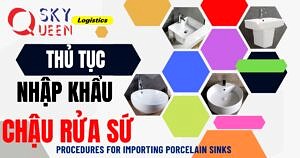 THỦ TỤC NHẬP KHẨU CHẬU RỬA SỨ