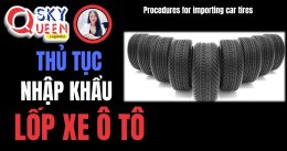 THỦ TỤC NHẬP KHẨU LỐP XE Ô TÔ
