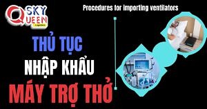 THỦ TỤC NHẬP KHẨU MÁY TRỢ THỞ