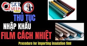 THỦ TỤC NHẬP KHẨU FILM CÁCH NHIỆT