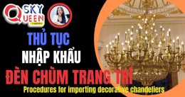 THỦ TỤC NHẬP KHẨU ĐÈN CHÙM TRANG TRÍ