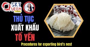 THỦ TỤC XUẤT KHẨU TỔ YẾN