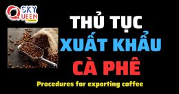THỦ TỤC XUẤT KHẨU CÀ PHÊ