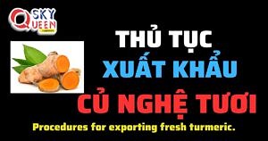 THỦ TỤC XUẤT KHẨU CỦ NGHỆ TƯƠI