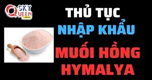 NHẬP KHẨU MUỐI HỒNG HIMALAYA