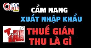 THUẾ GIÁN THU LÀ GÌ?