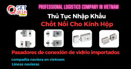 THỦ TỤC NHẬP KHẨU CHỐT NỐI CHO KÍNH HỘP