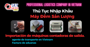 THỦ TỤC NHẬP KHẨU MÁY ĐẾM SẢN LƯỢNG