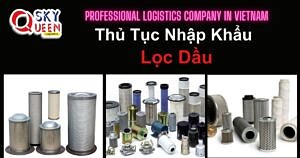 THỦ TỤC NHẬP KHẨU LỌC DẦU