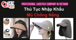 THỦ TỤC NHẬP KHẨU MŨ CHỐNG NẮNG