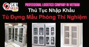 THỦ TỤC NHẬP KHẨU TỦ ĐỰNG MẪU TRONG PHÒNG THÍ NGHIỆM