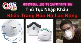THỦ TỤC NHẬP KHẨU KHẨU TRANG BẢO HỘ LAO ĐỘNG
