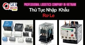 THỦ TỤC NHẬP KHẨU RƠ LE