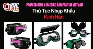 THỦ TỤC NHẬP KHẨU KÍNH HÀN