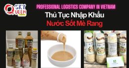 THỦ TỤC NHẬP KHẨU NƯỚC SỐT MÈ RANG