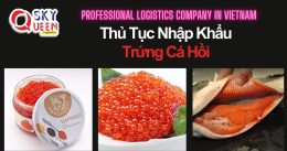 THỦ TỤC NHẬP KHẨU TRỨNG CÁ HỒI