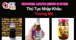 THỦ TỤC NHẬP KHẨU TƯƠNG MÈ