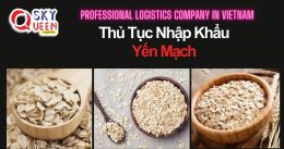 THỦ TỤC NHẬP KHẨU YẾN MẠCH