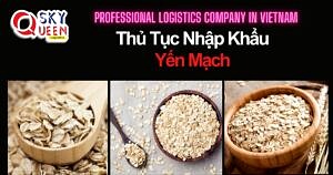 THỦ TỤC NHẬP KHẨU YẾN MẠCH