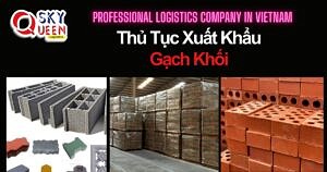 THỦ TỤC XUẤT KHẨU GẠCH KHỐI