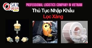 THỦ TỤC NHẬP KHẨU LỌC XĂNG