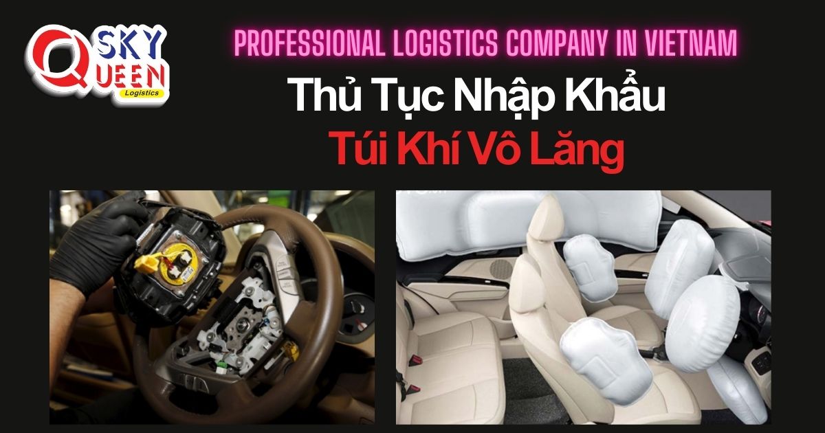 thu-tuc-nhap-khau-tui-khi-vo-lang-sky-queen-logistics