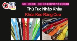 THỦ TỤC NHẬP KHẨU KHÓA KÉO RĂNG CƯA