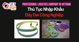 THỦ TỤC NHẬP KHẨU DÂY ĐAI CÔNG NGHIỆP