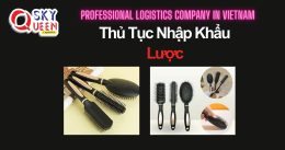 THỦ TỤC NHẬP KHẨU LƯỢC
