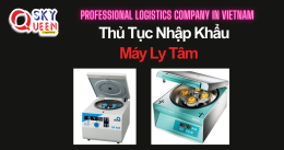 THỦ TỤC NHẬP KHẨU MÁY LY TÂM