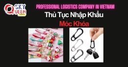 THỦ TỤC NHẬP KHẨU MÓC KHÓA