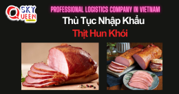 THỦ TỤC NHẬP KHẨU THỊT HUN KHÓI