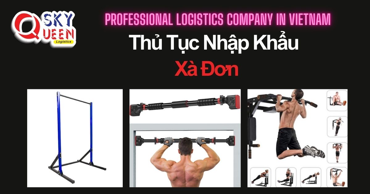 THỦ TỤC NHẬP KHẨU XÀ ĐƠN thu-tuc-nhap-khau-xa-don-sky-queen-logistics