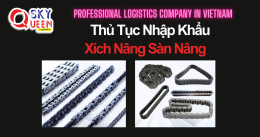 THỦ TỤC NHẬP KHẨU XÍCH NÂNG SÀN NÂNG