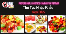 THỦ TỤC NHẬP KHẨU KẸO DẺO