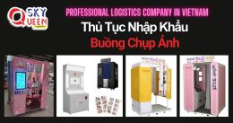 THỦ TỤC NHẬP KHẨU BUỒNG CHỤP ẢNH