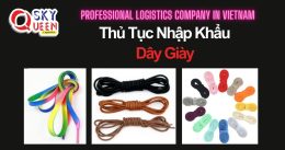 THỦ TỤC NHẬP KHẨU DÂY GIÀY