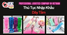 THỦ TỤC NHẬP KHẨU DÂY TẮM