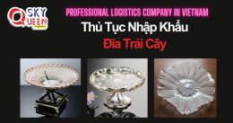 THỦ TỤC NHẬP KHẨU ĐĨA TRÁI CÂY