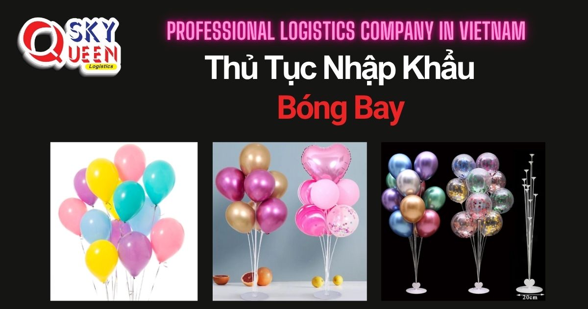 THỦ TỤC NHẬP KHẨU BÓNG BAY thu-tuc-nhap-khau-bong-bay-sky-queen-logistics