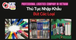 THỦ TỤC NHẬP KHẨU BÚT CÁC LOẠI