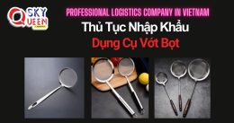 THỦ TỤC NHẬP KHẨU DỤNG CỤ VỚT BỌT
