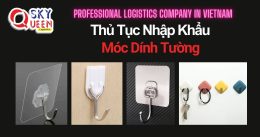 THỦ TỤC NHẬP KHẨU MÓC DÍNH TƯỜNG