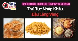 THỦ TỤC NHẬP KHẨU ĐẬU LĂNG VÀNG
